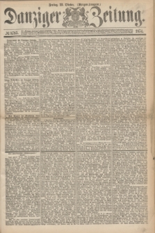 Danziger Zeitung. 1874, № 8783 (23 Oktober) - (Morgen-Ausgabe.)