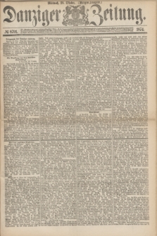 Danziger Zeitung. 1874, № 8791 (28 Oktober) - (Morgen-Ausgabe.)