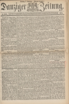 Danziger Zeitung. 1874, № 8801 (3 November) - (Morgen-Ausgabe.)