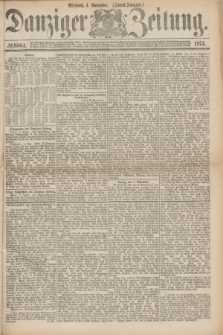 Danziger Zeitung. 1874, № 8804 (4 November) - (Abend-Ausgabe.)