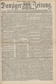 Danziger Zeitung. 1874, № 8807 (6 November) - (Morgen-Ausgabe.)