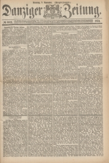 Danziger Zeitung. 1874, № 8811 (8 November) - (Morgen-Ausgabe.)