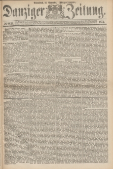 Danziger Zeitung. 1874, № 8821 (14 November) - (Morgen-Ausgabe.)