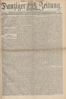 Danziger Zeitung. 1874, № 8824 (16 November) - (Abend-Ausgabe.)