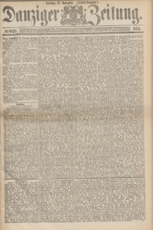 Danziger Zeitung. 1874, № 8826 (17 November) - (Abend-Ausgabe.) + dod.