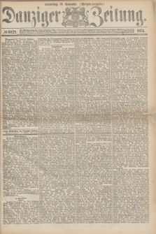 Danziger Zeitung. 1874, № 8829 (19 November) - (Morgen-Ausgabe.)