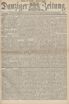 Danziger Zeitung. 1874, № 8831 (20 November) - (Morgen-Ausgabe.)