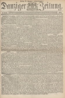 Danziger Zeitung. 1874, № 8832 (20 November) - (Abend-Ausgabe.)