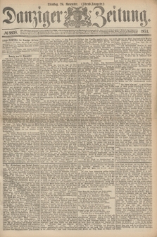 Danziger Zeitung. 1874, № 8838 (24 November) - (Abend=Ausgabe.)