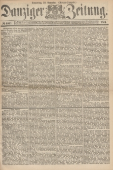 Danziger Zeitung. 1874, № 8841 (26 November) - (Morgen-Ausgabe.)