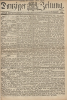 Danziger Zeitung. 1874, № 8842 (26 November) - (Abend=Ausgabe.) + dod.