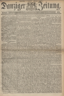 Danziger Zeitung. 1874, № 8853 (3 Dezember) - (Morgen-Ausgabe.)