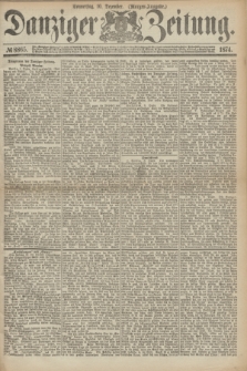 Danziger Zeitung. 1874, № 8865 (10 Dezember) - (Morgen-Ausgabe.)
