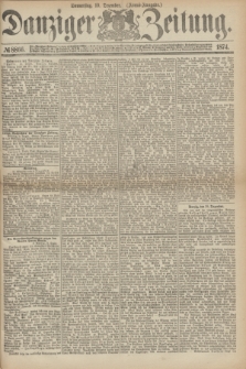 Danziger Zeitung. 1874, № 8866 (10 Dezember) - (Abend-Ausgabe.) + dod.