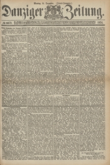 Danziger Zeitung. 1874, № 8872 (14 Dezember) - (Abend=Ausgabe.) + dod.