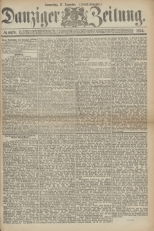 Danziger Zeitung. 1874, № 8878 (17 Dezember) - (Abend-Ausgabe.) + dod.