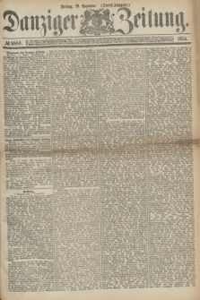 Danziger Zeitung. 1874, № 8880 (18 Dezember) - (Abend-Ausgabe.) + dod.