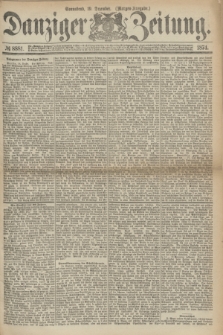 Danziger Zeitung. 1874, № 8881 (19 Dezember) - (Morgen-Ausgabe.)