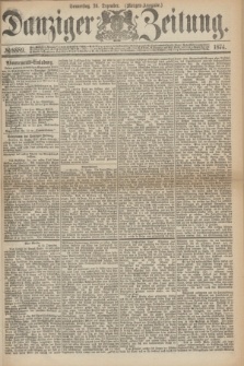 Danziger Zeitung. 1874, № 8889 (24 Dezember) - (Morgen-Ausgabe.)