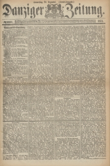 Danziger Zeitung. 1874, № 8890 (24 Dezember) - (Abend=Ausgabe.)