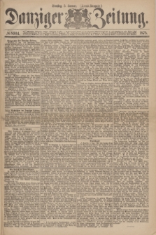 Danziger Zeitung. 1875, № 8904 (5 Januar) - (Abend-Ausgabe.)