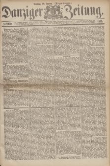 Danziger Zeitung. 1875, № 8939 (26 Januar) - (Morgen-Ausgabe.)