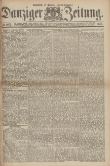 Danziger Zeitung. 1875, № 8972 (13 Februar) - (Abend-Ausgabe.) + dod.