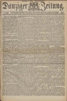 Danziger Zeitung. 1875, № 9027 (18 März) - (Morgen-Ausgabe.)