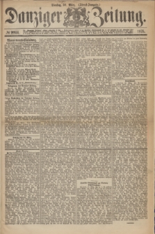 Danziger Zeitung. 1875, № 9044 (30 März) - (Abend-Ausgabe.)