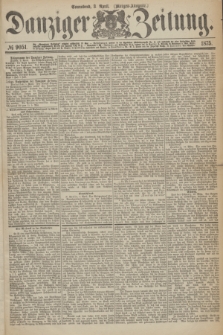 Danziger Zeitung. 1875, № 9051 (3 April) - (Morgen-Ausgabe.)