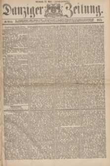 Danziger Zeitung. 1875, № 9114 (12 Mai) - (Abend-Ausgabe.) + dod.