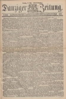 Danziger Zeitung. 1875, № 9122 (18 Mai) - (Abend-Ausgabe.)