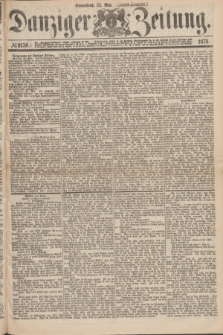 Danziger Zeitung. 1875, № 9131 (22 Mai) - (Abend-Ausgabe.)