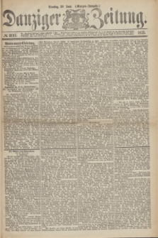 Danziger Zeitung. 1875, № 9193 (29 Juni) - (Morgen-Ausgabe.)