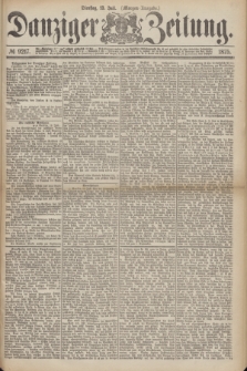 Danziger Zeitung. 1875, № 9217 (13 Juli) - (Morgen-Ausgabe.)