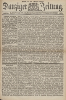 Danziger Zeitung. 1875, № 9239 (25 Juli) - (Morgen-Ausgabe.)