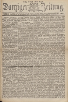 Danziger Zeitung. 1875, № 9254 (3 August) - (Abend-Ausgabe.) + dod.