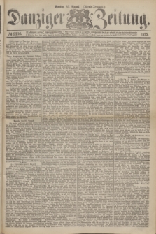 Danziger Zeitung. 1875, № 9300 (30 August) - (Abend-Ausgabe.)