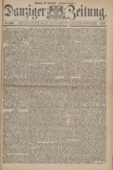Danziger Zeitung. 1875, № 9347 (26 September) - (Morgen-Ausgabe.)