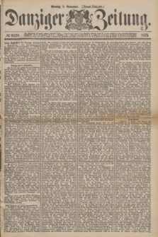 Danziger Zeitung. 1875, № 9420 (8 November) - (Abend=Ausgabe.)