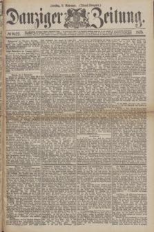 Danziger Zeitung. 1875, № 9422 (9 November) - (Abend=Ausgabe.)