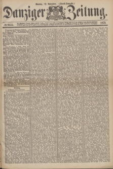 Danziger Zeitung. 1875, № 9444 (22 November) - (Abend-Ausgabe.) + dod.