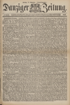 Danziger Zeitung. 1875, № 9452 (26 November) - (Abend-Ausgabe.)