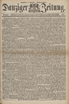 Danziger Zeitung. 1875, № 9453 (27 November) - (Morgen-Ausgabe.)