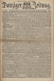 Danziger Zeitung. 1875, № 9500 (24 Dezember) - (Abend-Ausgabe.) + dod.