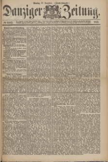 Danziger Zeitung. 1875, № 9502 (27 Dezember) - (Abend-Ausgabe.)