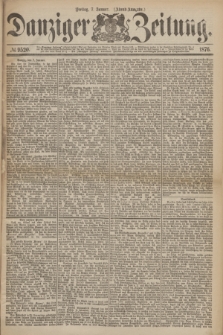 Danziger Zeitung. 1876, № 9520 (7 Januar) - (Abend-Ausgabe.)