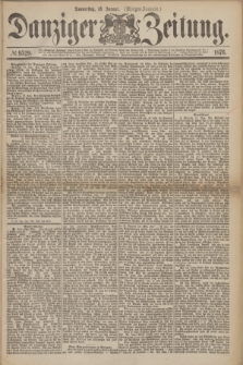 Danziger Zeitung. 1876, № 9529 (13 Januar) - (Morgen-Ausgabe.)