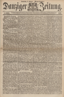 Danziger Zeitung. 1876, № 9565 (3 Februar) - (Morgen-Ausgabe.)