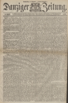 Danziger Zeitung. 1876, № 9566 (3 Februar) - (Abend-Ausgabe.)